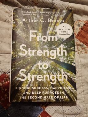 From Strength To Strength By Arthur C. Brooks Hardcover